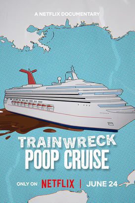 Trainwreck: Poop Cruise