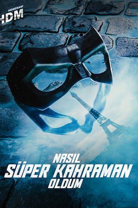 Nasıl Süper Kahraman Oldum