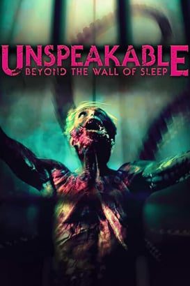 Unspeakable: Beyond the Wall of Sleep